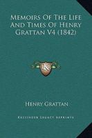 Memoirs Of The Life And Times Of Henry Grattan V4 116494729X Book Cover