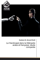 Le Handicap� dans la litt�rautre arabe et fran�aise: �tude compar�e 6202358815 Book Cover