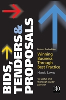 Bids, Tenders & Proposals: Winning Business Through Best Practice 0749443693 Book Cover