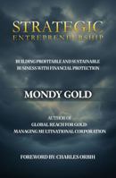 Strategic Entrepreneurship: Building Profitable and Sustainable Business with Financial Protection 1966478593 Book Cover