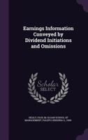 Earnings Information Conveyed by Dividend Initiations and Omissions 1341532453 Book Cover