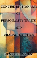 Concise Dictionary of Personality Traits and Characteristics B0CSXQZT38 Book Cover