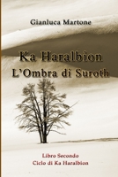 Ka Haralbion L'Ombra di Suroth 0244697825 Book Cover