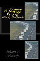 A Convoy of Joy: Book of Philippians 1722959304 Book Cover