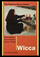 Everything You Need to Know About Wicca 1435887395 Book Cover