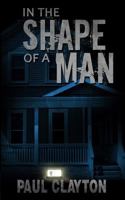 In the Shape of a Man 1490409424 Book Cover