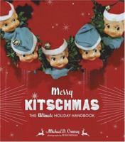 Merry Kitschmas: The Ultimate Holiday Handbook 0811842118 Book Cover