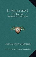 Il Ministero E L'Italia: Considerazioni (1864) 1161204954 Book Cover