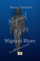 Migrant Blues: A Collection of Poems 1066670005 Book Cover