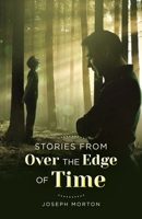 Stories from Over the Edge of Time 1483599329 Book Cover