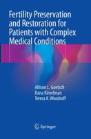 Fertility Preservation and Restoration for Patients with Complex Medical Conditions 3319523155 Book Cover