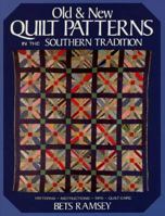 Old & New Quilt Patterns in the Southern Tradition 0934395632 Book Cover