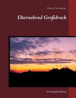 Elternabend Großdruck: Ein Burgenlandkrimi 3744818853 Book Cover