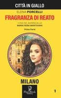 FRAGRANZA DI REATO - Prima parte (Città in Giallo) B09B14PYFC Book Cover