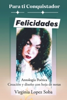 Pata ti conquistador Felicidades: Antología Poética Creación y diseño con hoja de notas null Book Cover