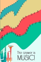 The Answer is Music: DIN-A5 sheet music book with 100 pages of empty staves for music students and composers to note music and melodies 1693085429 Book Cover