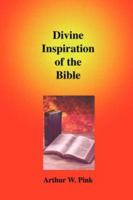 Divine Inspiration of the Bible 0801070058 Book Cover