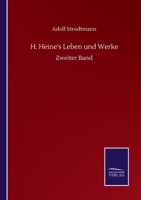 H. Heine's Leben und Werke. Zweiter Band 3375049102 Book Cover