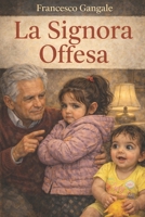 La Signora Offesa (Italian Edition) B0GXJTRGBP Book Cover