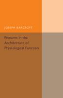 Features in the Architecture of Physiological Function 1014731763 Book Cover