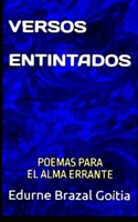 VERSOS ENTINTADOS: POEMAS PARA EL ALMA ERRANTE (Spanish Edition) B0F2989XCB Book Cover