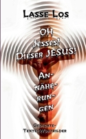 Oh Jesses! Dieser Jesus! Annäherungen 3752684887 Book Cover