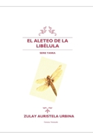El ALETEO DE LA LIBÉLULA (Spanish Edition) B0FNLMDVDV Book Cover