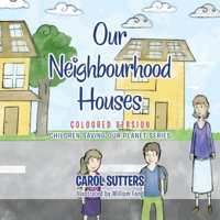 Our Neighbourhood Houses: Coloured Version 1665587873 Book Cover
