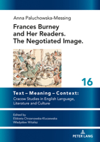 Frances Burney and her readers. The negotiated image. (Text – Meaning – Context: Cracow Studies in English Language, Literature and Culture Book 16) 3631805527 Book Cover