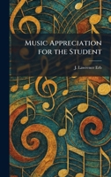 Music Appreciation for the Student 1025490193 Book Cover