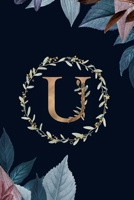 U: Monogram Initial U Journal Elegant Pretty Floral Gold Alphabet Blank Lined Paper Notebook 1710250232 Book Cover