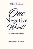 Not One Negative Word Journal 1734467770 Book Cover