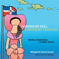 Dominican Doll, Caribbean Treasure: Muneca Dominicana, Caribeno Tesoro 1493195700 Book Cover