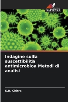 Indagine sulla suscettibilità antimicrobica Metodi di analisi (Italian Edition) 6207536983 Book Cover
