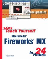 Sams Teach Yourself Macromedia Fireworks MX in 24 Hours (Sams Teach Yourself) 0672324059 Book Cover