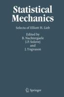 Statistical Mechanics: Selecta of Elliott H. Lieb 3642060927 Book Cover