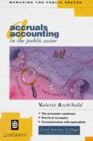 Accruals Accounting in the Public Sector (Longman Managing the Public Sector) 0582238943 Book Cover
