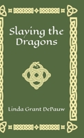 Slaying the Dragons 1304532194 Book Cover