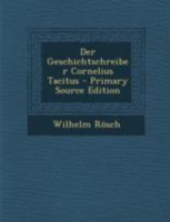 Der Geschichtschreiber Cornelius Tacitus 1022617834 Book Cover