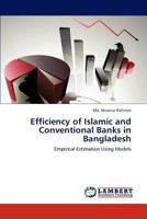 Efficiency of Islamic and Conventional Banks in Bangladesh: Empirical Estimation Using Models 3847321455 Book Cover