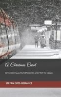 A Christmas Carol: Of Christmas Past, Present, and Yet to Come 1706103352 Book Cover