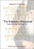 The Eybeshitz Haggadah: Experiencing Redemption 1934440248 Book Cover