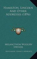 Hamilton Lincoln Other Woolsey Addresses 0548596298 Book Cover
