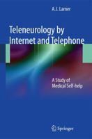 Teleneurology by Internet and Telephone: A Study of Medical Self-help 0857296906 Book Cover