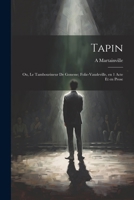 Tapin; ou, Le tambourineur de Gonesse; folie-vaudeville, en 1 acte et en prose (French Edition) 1022733532 Book Cover