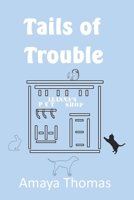 Tails of Trouble B08VBH5W7H Book Cover