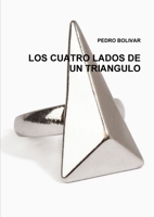 Los Cuatro Lados de Un Triangulo (Spanish Edition) 0557648106 Book Cover