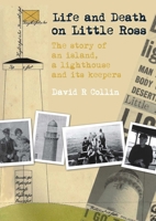 Life and Death on Little Ross: The Story of an Island, a Lighthouse and its Keepers 1849953597 Book Cover