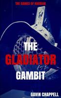 The Games of Hadrian - The Gladiator Gambit 1979083002 Book Cover