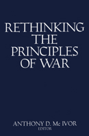 Rethinking the Principles of War 1591144817 Book Cover